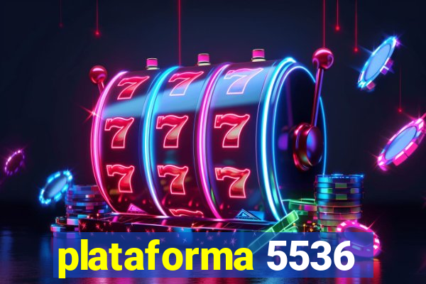 plataforma 5536